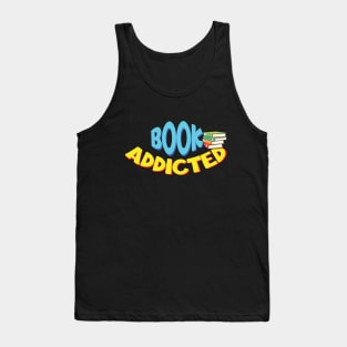 Book Addicted, For Book Lovers Tank Top